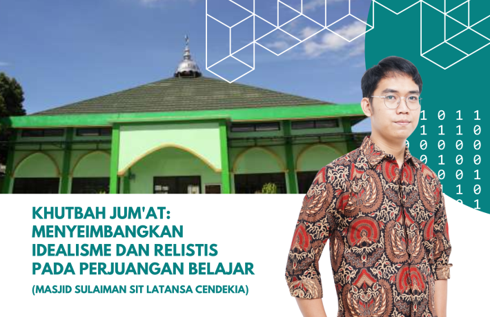 Khutbah Jum'at: Menyeimbangkan Idealisme dan Relistis Pada Perjuangan Belajar