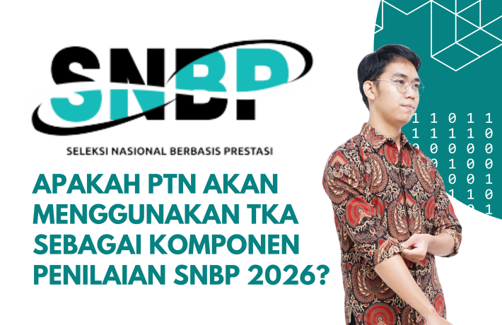 Apakah PTN Akan Menggunakan TKA sebagai Komponen Penilaian SNBP 2026?
