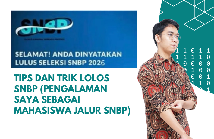 Tips dan Trik Lolos SNBP (Pengalaman saya Sebagai Mahasiswa Jalur SNBP)